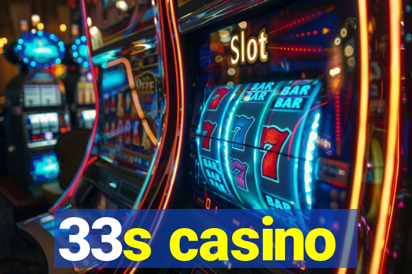 33s casino